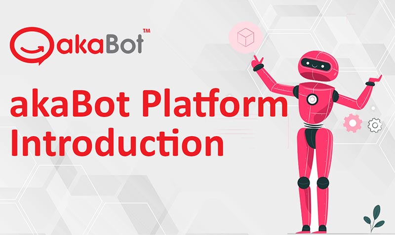Giải pháp tự động hóa quy trình với bot của akaBot - giải pháp tự động hóa quy trình made in Vietnam.